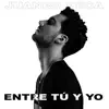 Juanro Veca - Entre tú y yo - EP